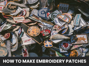 How to Make Embroidery Patches