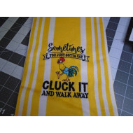 Some Times You Just Gotta Say Cluck