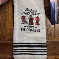 I Was Crazy Before The Chickens
