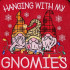 Hanging With My Gnomes