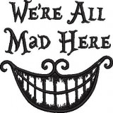 We are all mad here