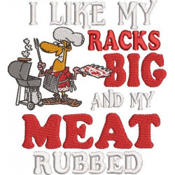 I Like My Racks Big And My Meat Rubbed