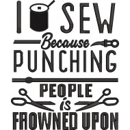 I Sew Because Punching