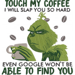 Touch My Coffee Funny Design 