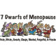 7 Dwarfs Of Menopause
