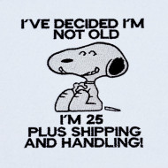 I Am Not Old Funny Quote