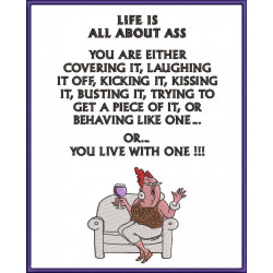 Life Is All About Ass Funny Quote