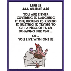 Life Is All About Ass Funny Quote