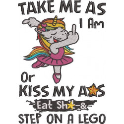 Take Me As I Am Unicorn Funny Quote