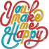 You Make Me Happy