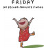 Friday My Second Favorite F Word