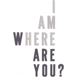 I Am Here Where Are You