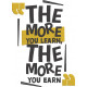 The More You Learn The More You Earn