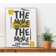The More You Learn The More You Earn