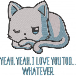Yeah Yeah I Love You Too Whatever