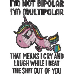I Am Multipolar Funny Unicorn Quote