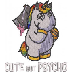 Cute But Psycho Funny Unicorn