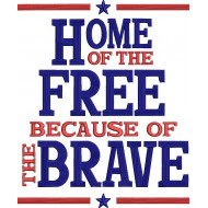 Home Of The Free Because Of The Brave