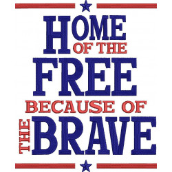 Home Of The Free Because Of The Brave
