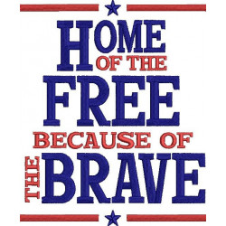 Home Of The Free Because Of The Brave