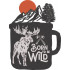 Born To Be Wild Mountain Cup Quote