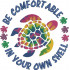 Be Comfortable Tortoise Quote