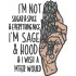 I'm Sage and Hood Quote