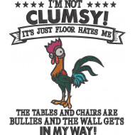 I'm Not CLumsy Chicken Quote