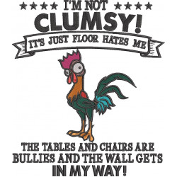 I'm Not CLumsy Chicken Quote