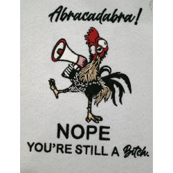 Abracadabra! Bitch Chicken Quote