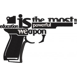 Education Is The Most Powerful Weapon