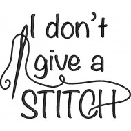I Don't Give a Stitch Quote