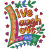 Live Laugh Love