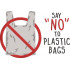 Say No To Plastic Bags