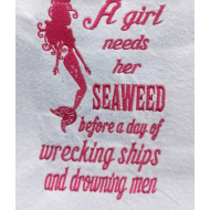 A Girl Needs Her Seaweed Funny Mermaid Quote