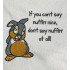 You Can't Say Nuffin' Nice Rabbit Quote