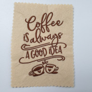 Coffee Is Always A Good Idea Embroidery Design