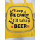 Keep The Candy I'll Take Beer Quote