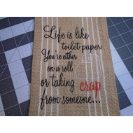 Life Is Like Toilet Paper Funny Quote
