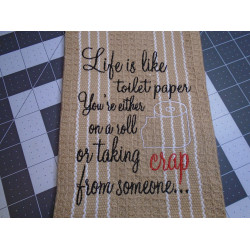 Life Is Like Toilet Paper Funny Quote
