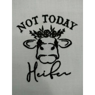 Not Today Heifer Quote