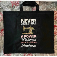 Never Underestimate A Power Of A Woman With A Sewing Machine