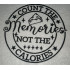 Count The Memories Not the Calories