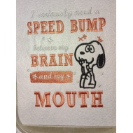 Speed Bump Nosey Dog Quote 