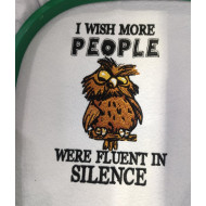 Fluent in Silence Funny Owl Saying