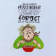 Listen Ignore And Forget Funny Grandma Saying - Free in May Value Pack Listen Ignore And Forget Funny Grandma Saying - Free in May Value Pack