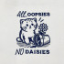 All Oopsies No Daisies Funny Cat Saying