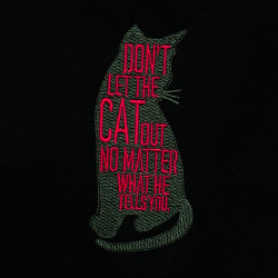 Don't Let The Cat Quote