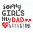My Dad Is My Valentine Vector Only