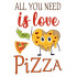 All You Need Is Love And Pizza Vector Only